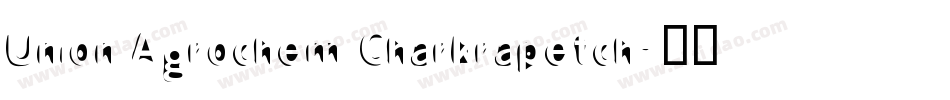Union Agrochem Charkrapetch字体转换